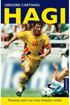 Hagi. Povestea celui mai mare fotbalist roman din istorie