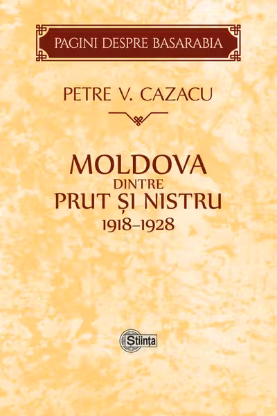 Moldova dintre Prut si Nistru. 1918-1928
