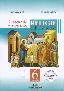 Caietul elevului. Religie cultul ortodox, clasa 6