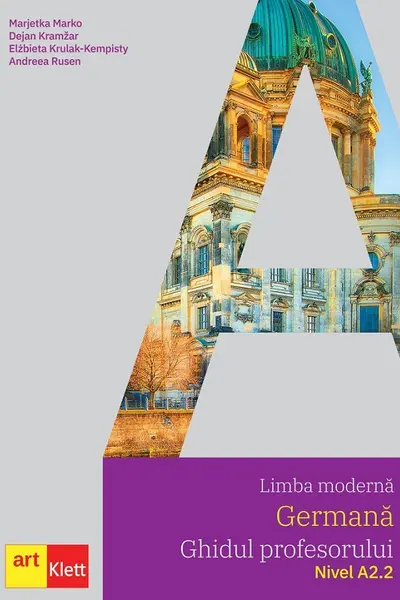 Limba modernă germană. Ghidul profesorului. Nivel A2.2