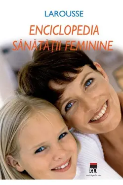 Enciclopedia sanatatii feminine