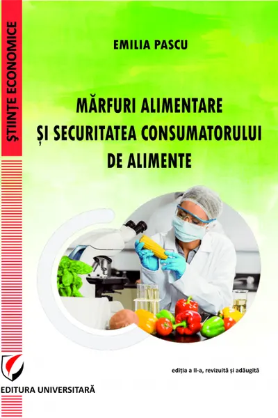 Marfuri alimentare si securitatea consumatorului de alimente editia a II-a