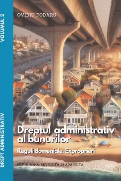 Drept administrativ. Vol. 2 Dreptul administrativ al bunurilor. Editia a 4-a
