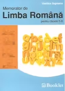 Memorator de limba romana pentru clasele 5-8
