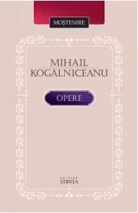 Mihail Kogalniceanu. Opere
