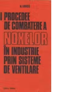 Noi procedee de combatere a noxelor in industrie prin sisteme de ventilare