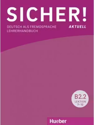 Sicher! aktuell B2. 2 Lehrerhandbuch
