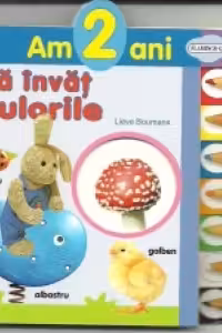 Am 2 ani - Sa invat culorile