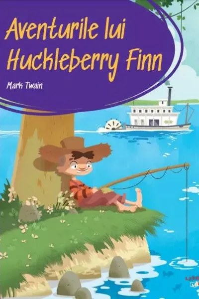 Prima mea biblioteca. Aventurile lui Huckleberry Finn