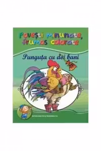 Punguta cu doi bani (Povesti minunate, frumos colorate)