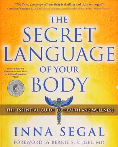 The Secret Language of Your Body : The Essential Guide to Health and Wellness