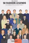 The Lives of 50 Fashion Legends