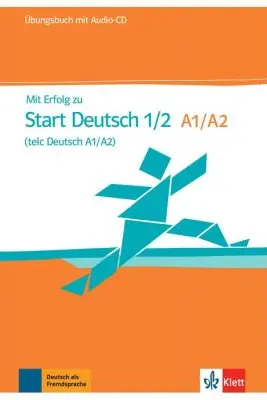 Mit Erfolg zu Start Deutsch 1/2 (telc Deutsch A1/A2), Übungsbuch + Audio-CD