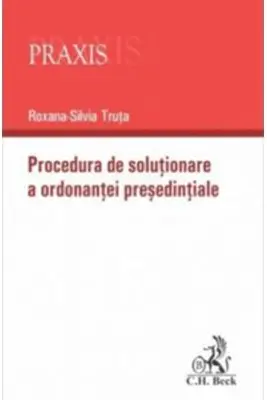 Procedura de solutionare a ordonantei presedintiale