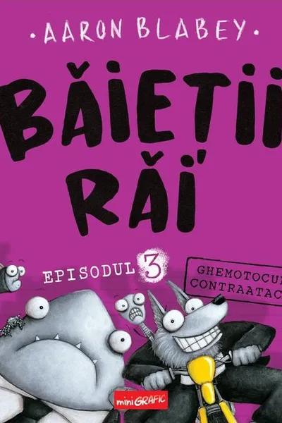Baietii rai. Ghemotocul contraataca