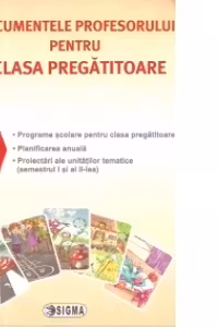 Documentele profesorului pentru clasa pregatitoare