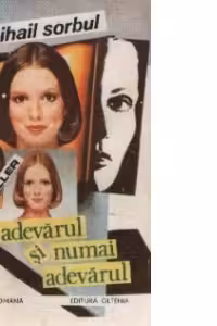 Adevarul si numai adevarul