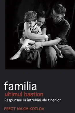 Familia, ultimul bastion