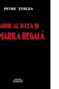 Carol al II-lea si Camarila Regala