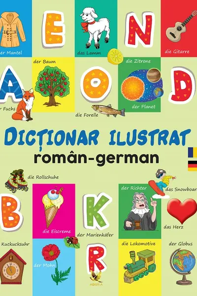 Dictionar ilustrat roman-german - Primele mele 1000 de cuvinte in limba germana