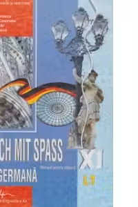 Deutsch mit Spass - Limba germana L1, clasa a XI-a, Filiera teoretica
