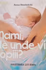 Mami de unde vin copiii?
