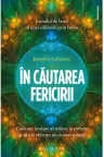 In cautarea fericirii.