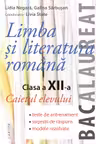Limba si literatura romana. Caietul elevului. Clasa a 12-a
