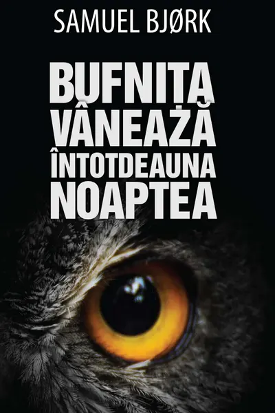 Bufnița vânează întotdeauna noaptea