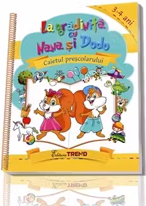 La gradinita cu Nana si Dodo. Caietul prescolarului 3-4 ani