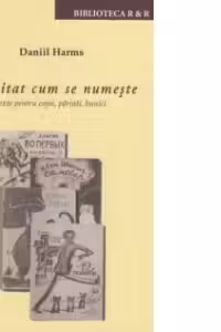 Am uitat cum se numeste. Texte pentru copii, parinti, bunici