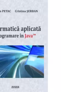 Informatica aplicata. Programare in Java