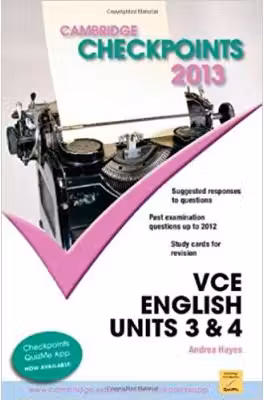 Cambridge Checkpoints VCE English Units 3 and 4 2013
