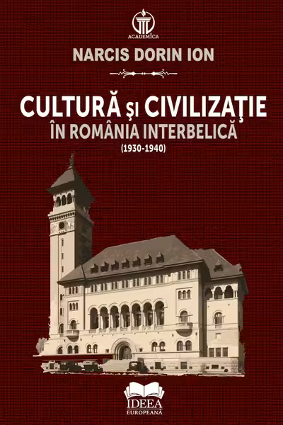 Cultura si civilizatie in Romania interbelica (1930-1940)