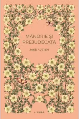 Romane nemuritoare. MANDRIE SI PREJUDECATA.