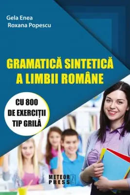 Gramatica sintetica a limbii romane cu 800 de exercitii tip grila