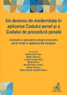 Un deceniu de modernitate in aplicarea Codului penal si a Codului de procedura penala