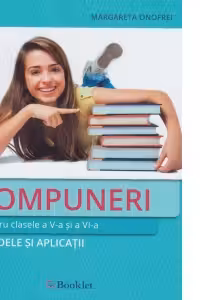 Compuneri pentru clasele a V-a si a VI-a. Modele si aplicatii