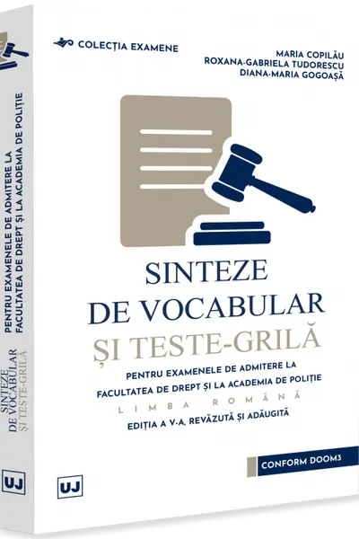 Limba romana - Sinteze de vocabular si teste-grila pentru examenele de admitere la Facultatea de Drept si la Academia de Politie