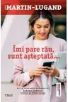 Imi pare rau sunt asteptata