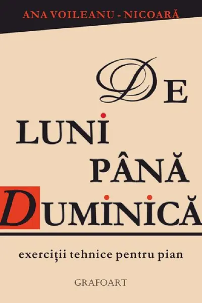De luni până duminică. Exerciții tehnice pentru pian