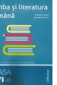 Limba si literatura romana. Caiet de lucru pe unitati de invatare. Clasa a VI-a