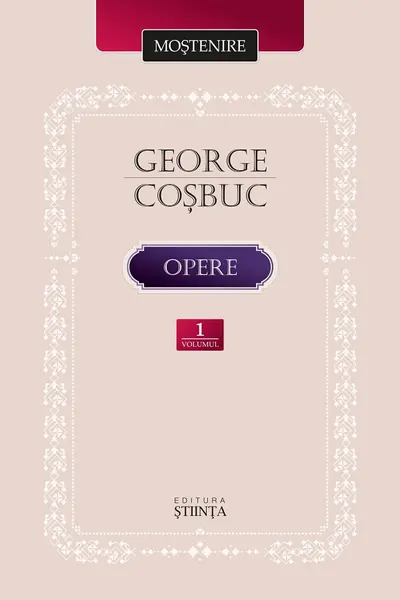 Cosbuc G. Opere. Vol. 1. Poezie