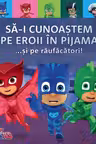 PJMASKS: Sa-i cunoastem pe raufacatori