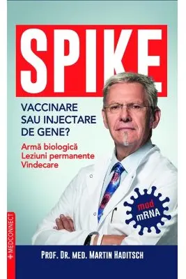 SPIKE. Vaccinare sau injectare de gene?