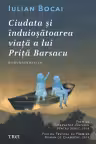 Ciudata și înduioșătoarea viață a lui Priță Barsacu