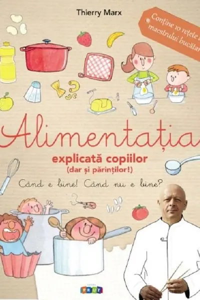 Alimentatia explicata copiilor (dar si parintilor!)
