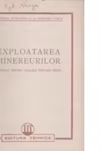 Exploatarea minereurilor - Manual pentru scolile tehnice medii