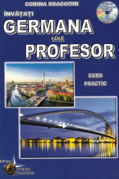 Învățați germană fără profesor. Curs practic + CD