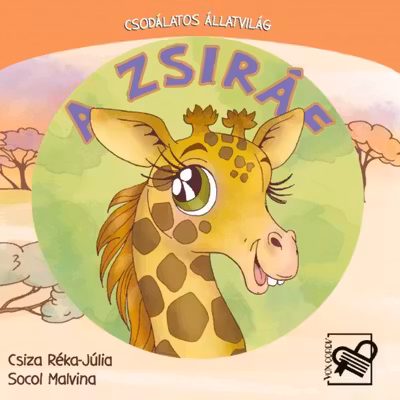 A zsiraf. Csodálatos állatvilág